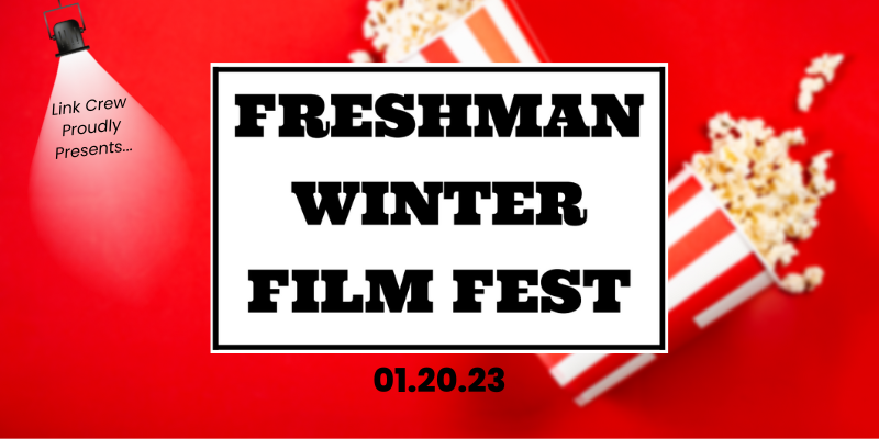 Freshman winter Film Fest